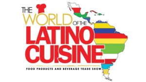 World Of Latino Cuisine 2017 2018